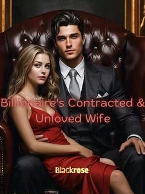 Billionaire's Contracted & Unloved Wife