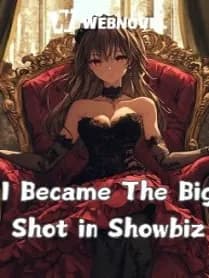 I Become a Big Shot in Showbiz