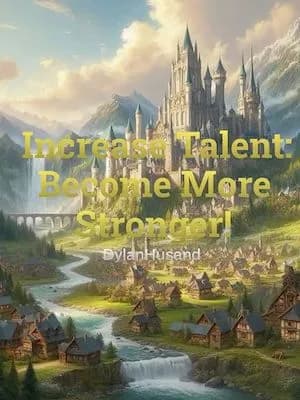 Increase Talent: Become More Stronger!