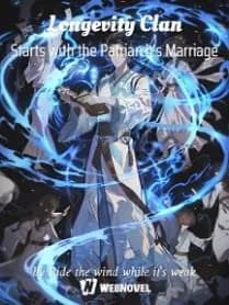 Longevity Clan Starts with the Patriarch's Marriage