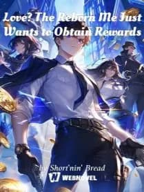 Love? The Reborn Me Just Wants to Obtain Rewards