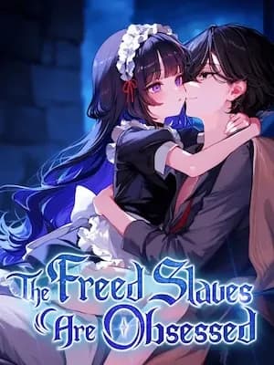 The Freed Slaves Are Obsessed