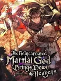 The Reincarnated Martial God Brings Down the Heavens