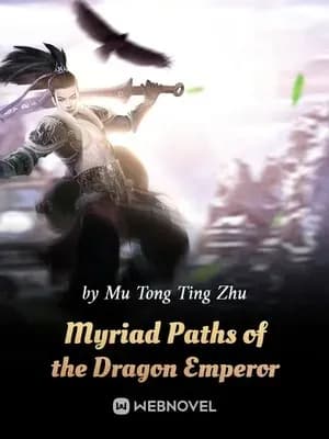 Myriad Paths of the Dragon Emperor